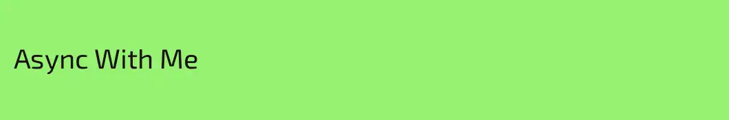 Async With Me